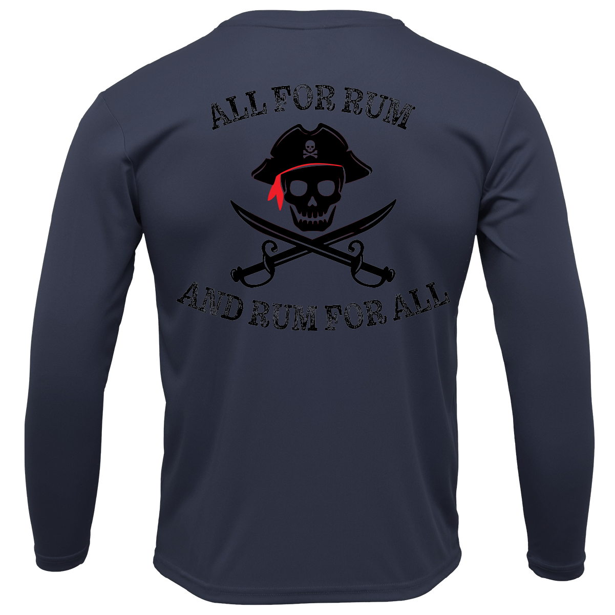 Tampa Bay, FL "All For Rum and Rum For All" Men's Long Sleeve UPF 50+ Dry-Fit Shirt